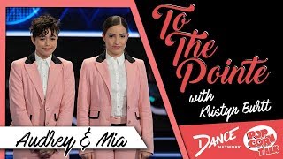 Audrey amp Mia Reveal How Challenging Their Rehearsals Were for ‘World of Dance’  To The Pointe [upl. by Charleen]