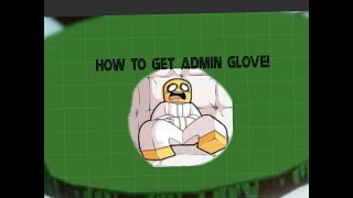 HOW TO GET ADMIN GLOVE  Roblox Slap Battles [upl. by Body]