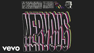 The Neighbourhood  Nervous Official Audio [upl. by Millford]