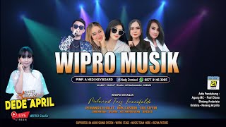 Live WIPRO MUSIC feat DEDE APRIL Season 2 Dk Limbangan  Ds Buara Senin 21 Oktober 2024 [upl. by Aklam]