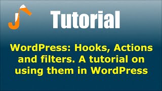 WordPress Hooks Actions and filters A tutorial on using them in WordPress [upl. by Papageno]