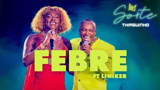 Thiaguinho e Liniker  Febre Clipe Oficial [upl. by Love]