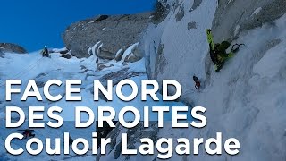 Couloir Lagarde Direct Face Nord des Droites Chamonix MontBlanc Glacier dArgentière alpinisme [upl. by Brost]