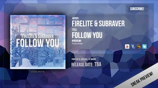 Firelite amp Subraver Follow You Official Preview [upl. by Ailahtan]