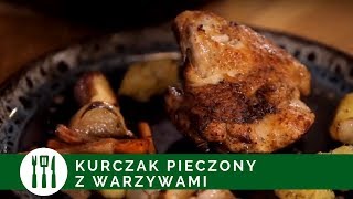 PRZEPIS Kurczak pieczony z warzywami [upl. by Stedmann]