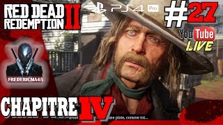 Red Dead Redemption 2 FR Tout Le Chapitre 4 SaintDenis 27  Live Fr [upl. by Schuler]