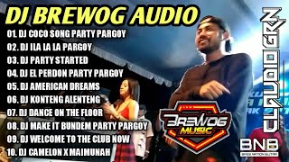 DJ BREWOG AUDIO FULL ALBUM  DJ COCO SONG PARTY PARGOY  DJ ILA LA LA BASS GLER [upl. by Cassella29]