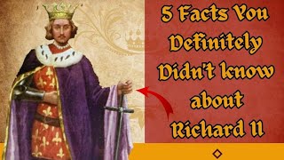 5 Facts You Didnt Know About King Richard II of England [upl. by Urbana963]