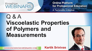 Viscoelastic Properties of Polymers and Measurement  QA Session KnowHow Webinar TechnoBiz [upl. by Nayrda]