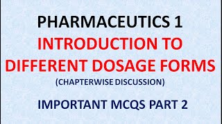 PHARMACY PHARMACEUTICS 1  INTRODUCTION TO DOSAGE FORMS [upl. by Alexis]