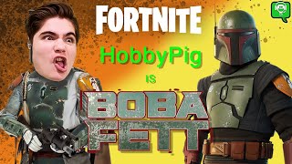 HobbyPig is Boba Fett in Fortnite on HobbyGaming [upl. by Negiam]