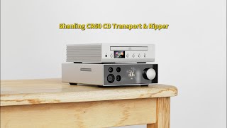 Shanling CR60  CD Transport amp CD Ripper [upl. by Viguerie]