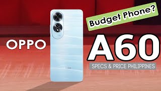 OPPO A60  The New budget King Specs and Price in the Philippines [upl. by Judon28]