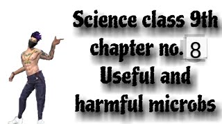 science and technology class 9th answers chapter no8 Useful and Harmful microbsanswer science [upl. by Beller159]