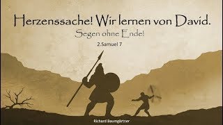 Herzenssache Wir lernen von David quotSegen ohne Endequot2Samuel 7 [upl. by Trebeh]