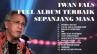 IWAN FALS  FULL ALBUM TERBAIK SEPANJANG MASA [upl. by Pansir]