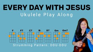 EVERY DAY WITH JESUS  SDA AY SONG  UKULELE GUITAR TUTORIAL PLAY ALONG  CHORDS LYRICS [upl. by Rehtaef]