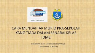 CARA DAFTAR MURID PRA SEKOLAH DALAM IDME [upl. by Orson]