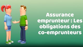 Assurance emprunteur  Les obligations des coemprunteurs [upl. by Ahsemat60]