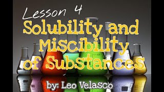 Lesson 4 Solubility and Miscibility [upl. by Jaquenette]