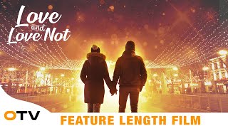 Love And Love Not  Official FullLength Feature Film  Romance Drama  Octane TV [upl. by Utir]