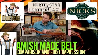 Amish made belts vs nicks boots belt vs north star leather belt  comparison amp 1st impression [upl. by Butch50]