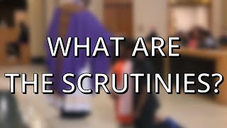 What are the 3 Scrutinies [upl. by Calendra]