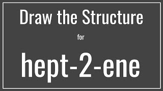 How to draw the structure for hept2ene or 2heptene  Drawing Alkenes  Tutorial [upl. by Mlawsky]