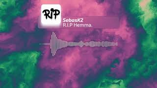 SebasK2  RIP Hemma [upl. by Enerak]