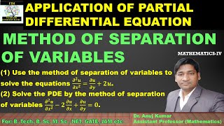 Method of Separation of Variables  Application of Partial Differential Equation  Separable PDE [upl. by Oiraved]