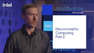 Architecture All Access Neuromorphic Computing Part 2 [upl. by Schwarz]