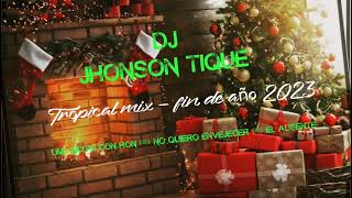 Mix  limóncito con ron  el ausente  no quiero envejecer  Dj JHONSON TIQUE [upl. by Volney]