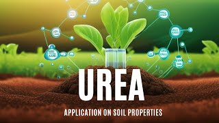 Urea Application on Soil Properties [upl. by Ailati]