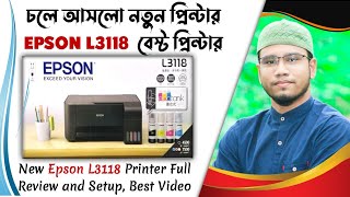 How To New Best Printer Epson L3118 Full Review And Setup।। চলে আসলো নতুন আপডেট প্রিন্টার ইপসন L3118 [upl. by Weaks]