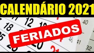 FERIADOS 2021  CALENDÁRIO COMPLETO [upl. by Zoilla]