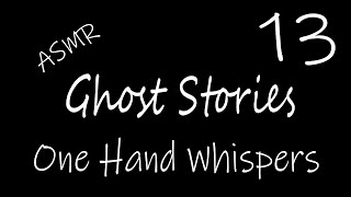 Ear to Ear Whispering Ghost Story 13 Black Screen [upl. by Atila]