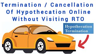 Termination of Hypothecation or Cancellation of Hypothecation of a Vehicle Online [upl. by Packton]