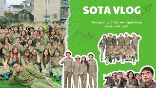 SOTA VLOG  Học quân sự ở Học Viện Ngân Hàng có gì vui  12 ngày bất ổn tại SOTA Phần 2 KẾT THÚC [upl. by Linea]