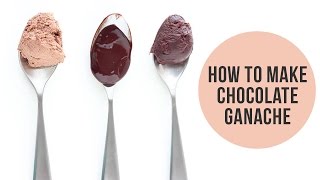 How to Make Chocolate Ganache  Tips Tricks amp Uses [upl. by Tally]