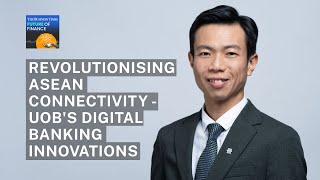 BT Future of Finance Revolutionising ASEAN connectivity  UOBs digital banking innovations [upl. by Shanahan]