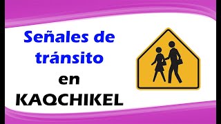 Señales de tránsito en kaqchikel [upl. by Razaile]