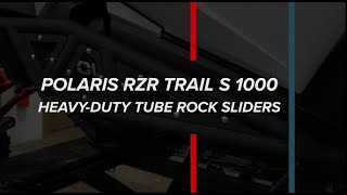 How to Install SuperATVs HeavyDuty Tube Rock Sliders on the POLARIS RZR TRAIL S 1000 [upl. by Ecyar]