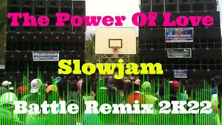 The Power Of Love  Slowjam Battle Remix 2K22 AMMC DJ Jayson Espanola [upl. by Cogan293]