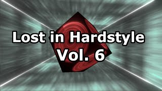 Lost in Hardstyle Vol 6 [upl. by Kenyon]