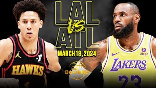 Los Angeles Lakers vs Atlanta Hawks Full Game Highlights  March 18 2024  FreeDawkins [upl. by Cynthea]