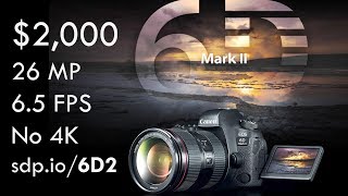 Canon 6D Mark II Preview [upl. by Sherard]