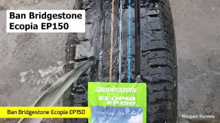 Spesifikasi Ban Bridgestone Ecopia EP150 [upl. by Barsky479]