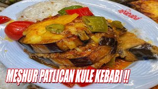 Meşhur Patlıcan Kule Kebabı [upl. by Girvin114]