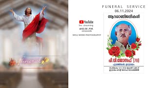 FUNERAL SERVICE OF PV JOSEPH 78  06112024  0200 PM [upl. by Nivaj]