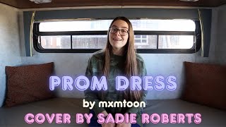 Prom Dress by mxmtoon Cover by Sadie Roberts [upl. by Delija]